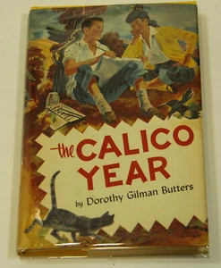 The Calico Year by Dorothy Gilman Butters, Fine Book in Good Dust Jacket - Picture 1 of 5