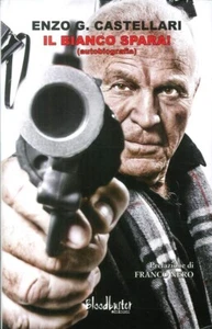IL BIANCO SPARA! Enzo G. Castellari Autobiografia BLOODBUSTER - Imagen 1 de 1