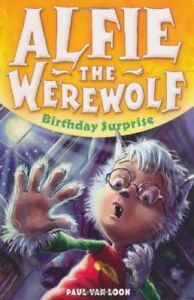 Birthday Surprise: Book 1 (Alfie the Werewolf),Paul Van Loon