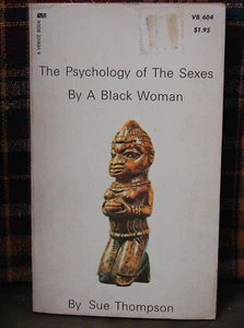 The Psychology of the Sexes by A Black Woman, by Sue Thompson,1972 6305 - Imagen 1 de 2