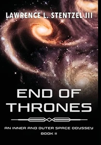 Lawrence L Stentzel III End Of Thrones Book II Sci Fi Paperback Space Odyssey - Imagen 1 de 2