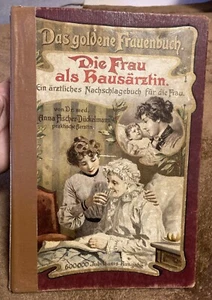 Altes Buch von 1908 Die Frau als Hausärztin alt antik wunderbar #41 - Bild 1 von 21