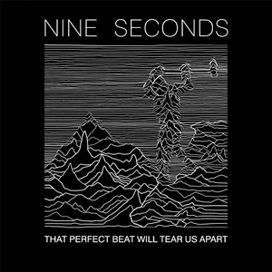NINE SECONDS That Perfect Beat Will Tear Us Apart CD 2020 - Bild 1 von 1