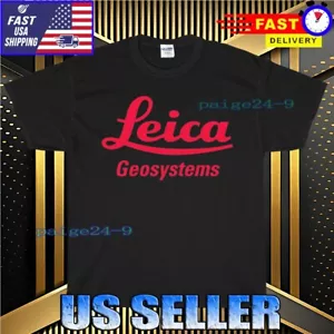 NEW SHIRT LEICA GEOSYSTEMS LOGO T-SHIRT FUNNY AMERICAN UNISEX TEE SIZE S-5XL - Picture 1 of 6