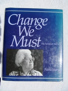NANA VEARY Hawaiian Biography: CHANGE WE MUST My Spiritual Journey FIRST EDITION - Picture 1 of 4