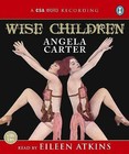 Wise Children by Angela Carter (Audio CD, 2009)