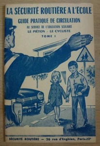 LA SECURITE ROUTIERE A L' ECOLE Tome 1 Le piéton Le cycliste M. Loisel 1958 TBE - Imagen 1 de 2