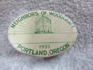1933 NEIGHBORS of WOODCRAFT Portland Oregon 2.5" Celluloid Pin Back Button - Picture 1 of 2