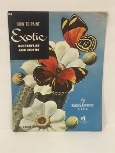 Vint 1960s How To Paint Exotic Butterflies&Moths by Ralph Coventry Art Book #82 - Imagen 1 de 4