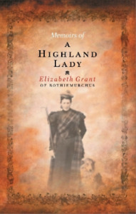 Elizabeth Grant Memoirs Of A Highland Lady (Paperback) (US IMPORT)