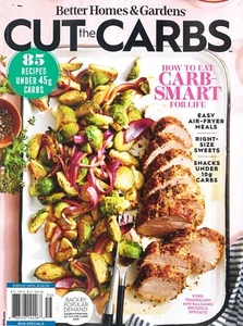 BETTER HOMES & GARDENS MAGAZINE - CUT THE CARBS - SPECIAL 2025 - Picture 1 of 1