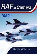 RAF in Camera: 1950s by Keith Wilson (Hardcover, 2015)