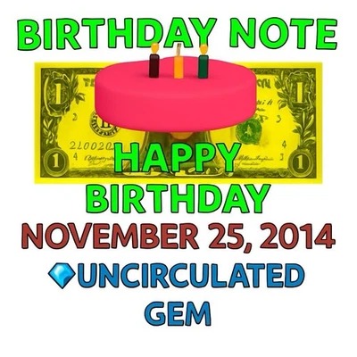 November 25 2014 BIRTHDAY 🎂 NOTE UNCIRCULATED GEMS 💎 Sealed BEP Bricks 🧱 $1 - Image 1 of 4