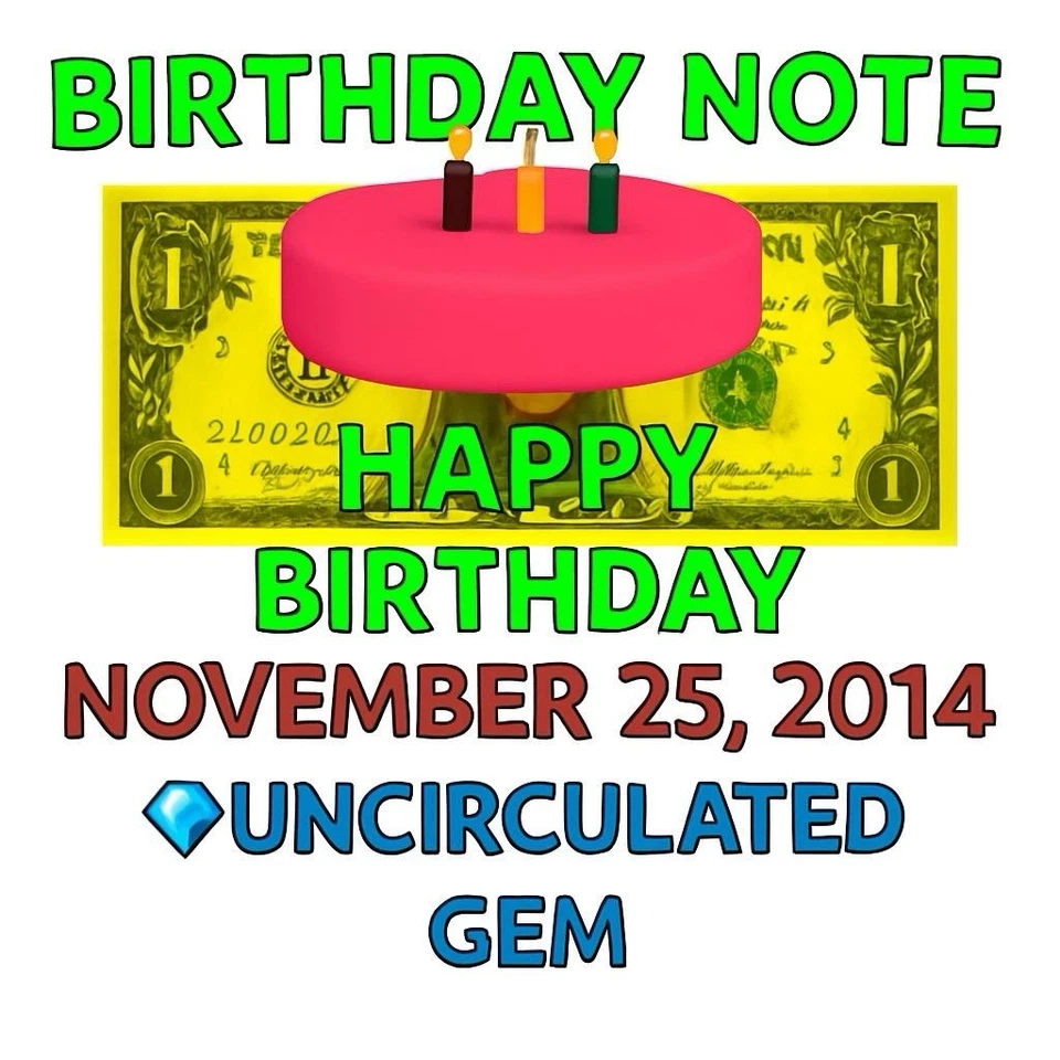 November 25 2014 BIRTHDAY 🎂 NOTE UNCIRCULATED GEMS 💎 Sealed BEP Bricks 🧱 $1 - Image 1 of 4