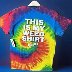 Tie Dye FULL SEND "This Is My Weed Shirt" Größe 2XL NEU MIT ETIKETT IN VERSIEGELTER VERPACKUNG - Bild 1 von 3