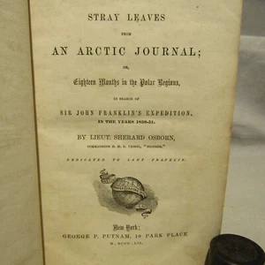 Osborn Stray Leaves from an Arctic Journal..Franklin's Expedition 1st US 1852 vg - Picture 1 of 5