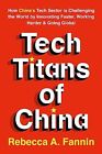 Tech Titans of China: How China's Tech Sector is Challenging the