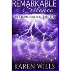 Remarkable Silence - Paperback NEW Wills, Karen 17/04/2013