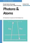 Photons and Atoms : Introduction to Quantum Electrodynamics, Paperback by Coh...