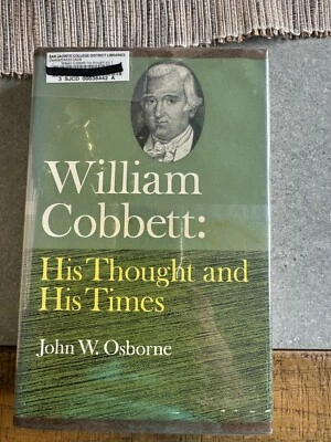 William Cobbett His Thought and His Times by John W Osborne (1966)1st (Library) - Image 1 of 3