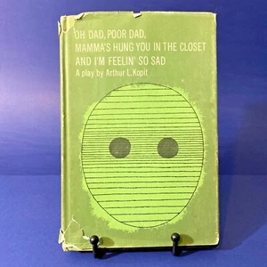 Hardcover Oh Dad, Poor Dad, Mamma's Hung You In the Closet Arthur L. Kopit 1st - Picture 1 of 7