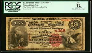 1882 $10 National Currency PCGS F12 RARE 2ND UNION NB HUNTINGDON PA CHARTER 4965 - Picture 1 of 4