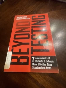 Beyond Testing : Seven Assessments of Students and Schools More Effective... - Picture 1 of 2