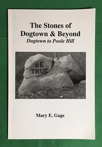 The Stones Of Dogtown & Beyond Mary E Gage 2017 2nd Print Cape Ann Massachusetts - Picture 1 of 5