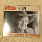 Lee Kernaghan & Colin Buchanan ?? Missin' Slim Cd Maxi Single .    (0767)
