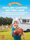 Yes we camp! Familien-Camping auf dem Land, Katja Hein