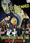 Condemned to Live gruselig Koffee Film Zeit Horror Host Film Kreatur Features