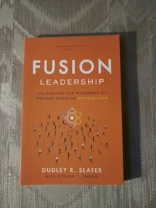 Fusion Leadership By Dudley R Slater ARC Uncorrected Proof 2017 Paperback... - Picture 1 of 3