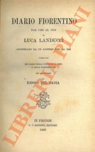 LANDUCCI Luca - Diario fiorentino dal 1450 al 1516 di Luca Landucci continuato - Picture 1 of 1