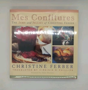 Mes Confitures: The Jams and Jellies of Christine Ferber by Christine Ferber ... - Imagen 1 de 3