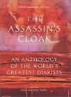 The Assassin's Cloak: An Anthology of the World's Greatest Diar .9781841951720