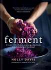 Ferment: A Guide to the Ancient Art of Culturing Foods, from Kombucha to: Used
