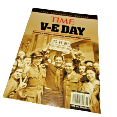 TIME Magazine: V-E DAY: 60th Anniversary Tribute: 2005 - World War 2 Foto 1 de 4