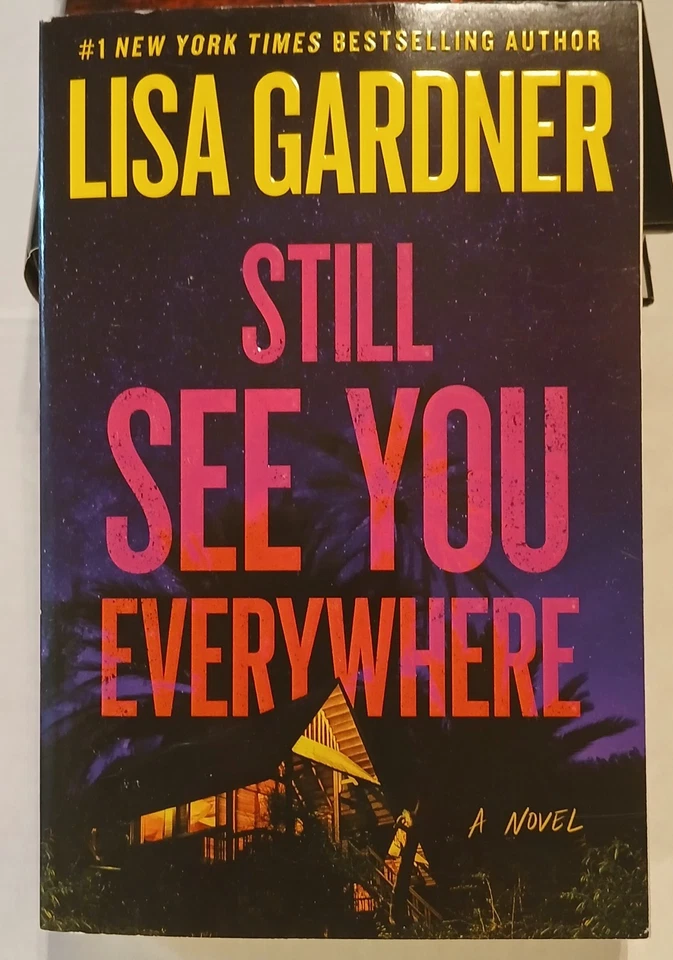 Still See You Everywhere by Lisa Gardner (2025, Trade Paperback)