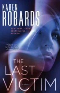The Last Victim : A Novel by Karen Robards (2012, Hardcover) - Picture 1 of 1