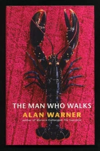 Alan Warner - The Man Who Walks; SIGNED 1st/1st - Picture 1 of 2