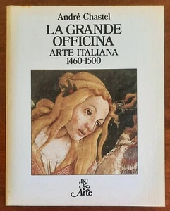 La grande officina. Arte Italiana 1460 - 1500 - di Andrè Chastel - B.U.R. Arte - Foto 1 di 3