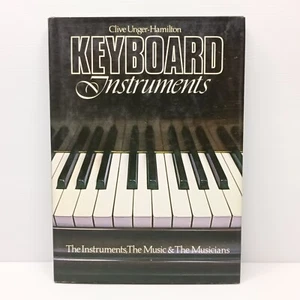 Keyboard Instruments: The Instruments, The Music & The Musicians. - Bild 1 von 7