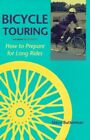 Bicycle Touring: How to Prepare for..., Butterman, Stev