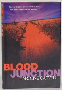 Caroline Carver Blood Junction 2001 signed Orion 1st edition Australia thriller - Imagen 1 de 4