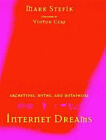 Internet Dreams  Archetypes Myths And Metaphors Hardcover Mark