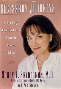 Necessary Journeys: Letting Ourselves Learn From Life by Nancy Snyderman - HC - - Picture 1 of 4