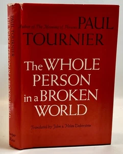 Tournier THE WHOLE PERSON IN A BROKEN WORLD 1964 - Picture 1 of 7