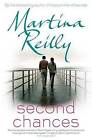 Reilly, Martina : Second Chances Value Guaranteed from eBay’s biggest seller!