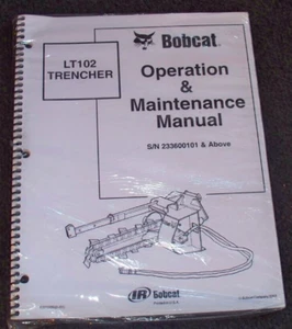 Bobcat LT102 Trencher Operation Maintenance Manual S/N 233600101 & Above  - Picture 1 of 1