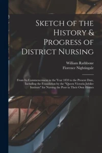 Rathbon - Sketch of the History Progress of District Nursing From - N555z - Picture 1 of 1